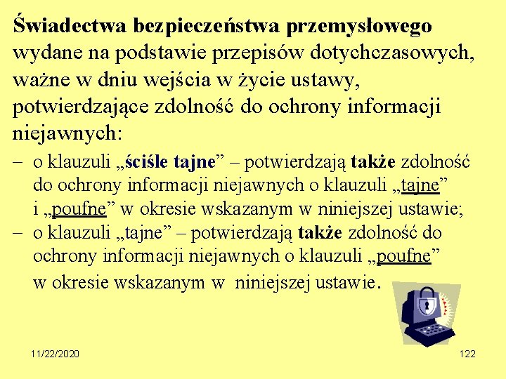 Świadectwa bezpieczeństwa przemysłowego wydane na podstawie przepisów dotychczasowych, ważne w dniu wejścia w życie