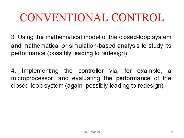 CONVENTIONAL CONTROL 3. Using the mathematical model of the closed-loop system and mathematical or