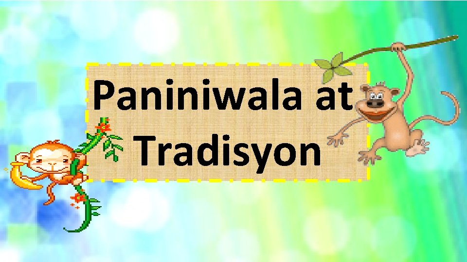 Paniniwala at Tradisyon 