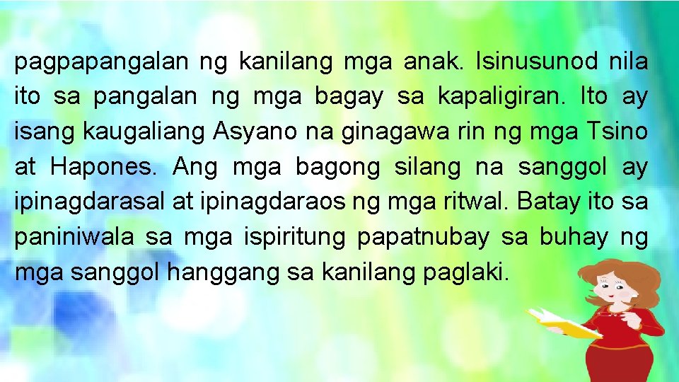  pagpapangalan ng kanilang mga anak. Isinusunod nila ito sa pangalan ng mga bagay