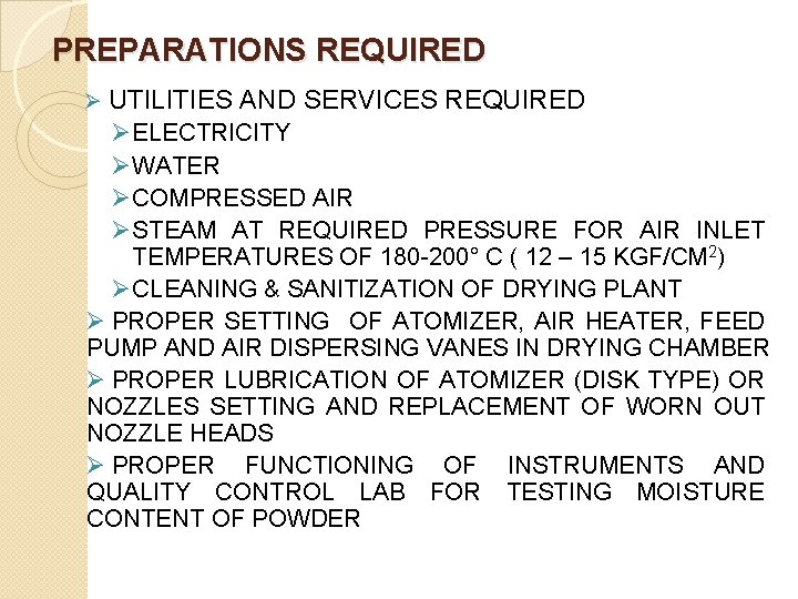 PREPARATIONS REQUIRED Ø UTILITIES AND SERVICES REQUIRED Ø ELECTRICITY Ø WATER Ø COMPRESSED AIR PREPARATIONS REQUIRED Ø UTILITIES AND SERVICES REQUIRED Ø ELECTRICITY Ø WATER Ø COMPRESSED AIR