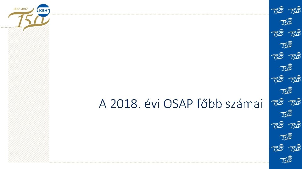 A 2018. évi OSAP főbb számai 