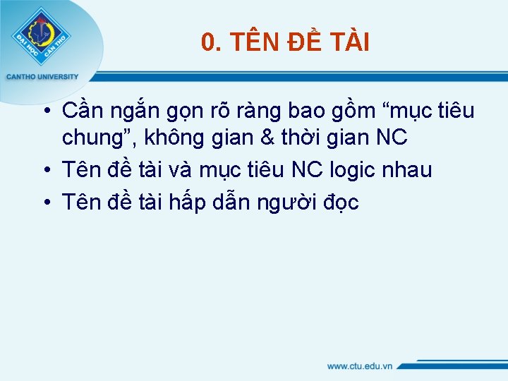 0. TÊN ĐỀ TÀI • Cần ngắn gọn rõ ràng bao gồm “mục tiêu