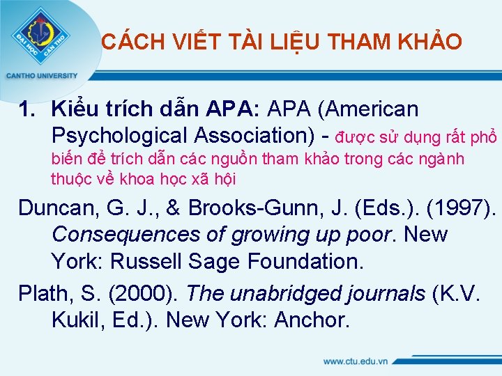 CÁCH VIẾT TÀI LIỆU THAM KHẢO 1. Kiểu trích dẫn APA: APA (American Psychological