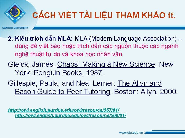 CÁCH VIẾT TÀI LIỆU THAM KHẢO tt. 2. Kiểu trích dẫn MLA: MLA (Modern