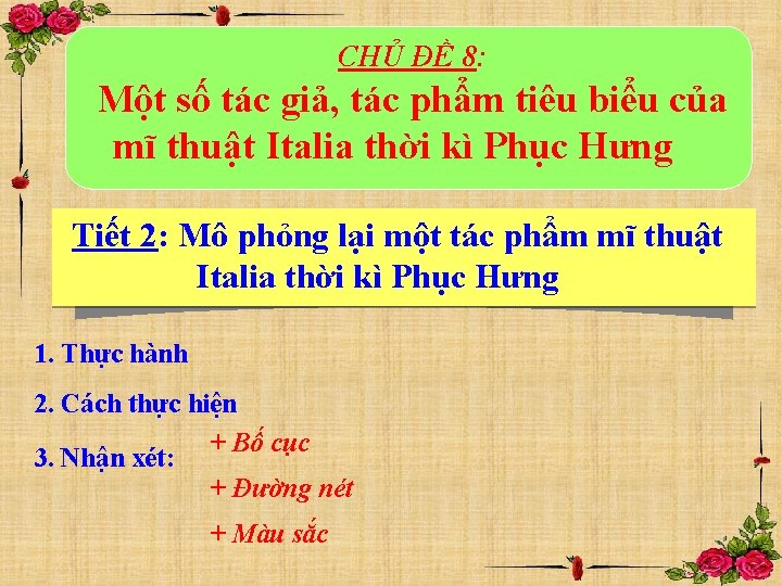 CHỦ ĐỀ 8: Một số tác giả, tác phẩm tiêu biểu của mĩ thuật