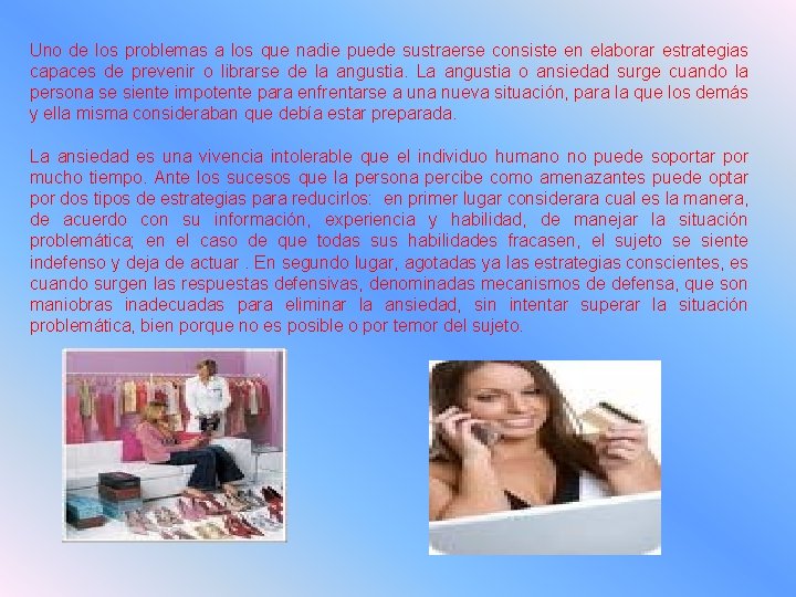 Uno de los problemas a los que nadie puede sustraerse consiste en elaborar estrategias