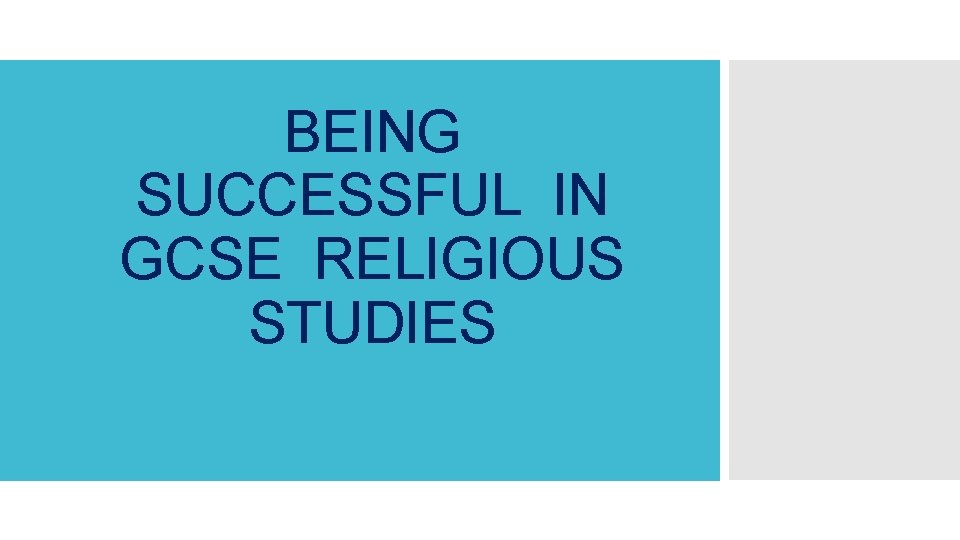 BEING SUCCESSFUL IN GCSE RELIGIOUS STUDIES 