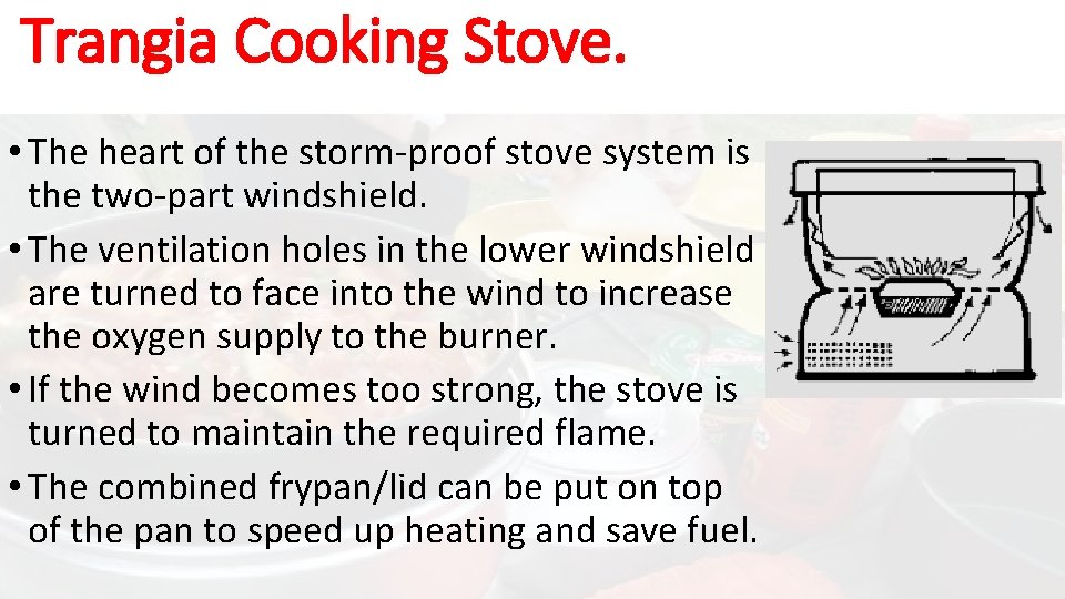 Trangia Cooking Stove. • The heart of the storm-proof stove system is the two-part