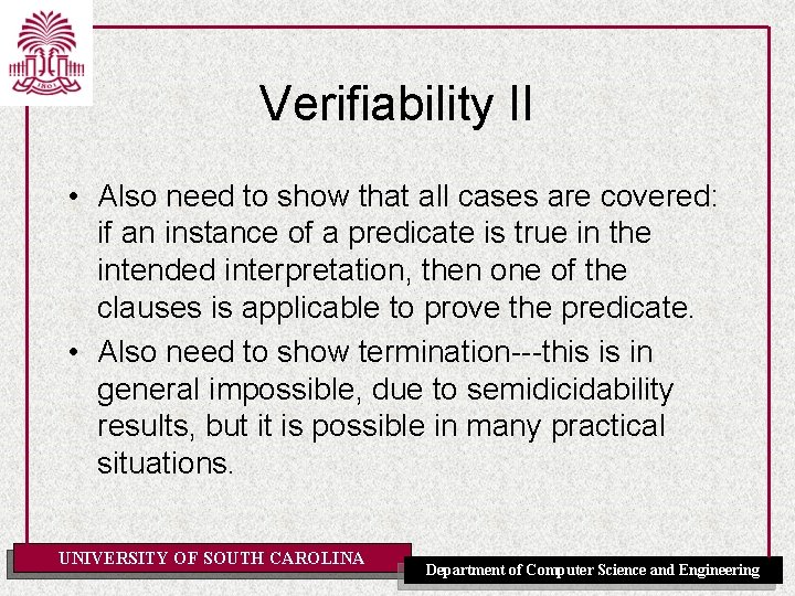 Verifiability II • Also need to show that all cases are covered: if an