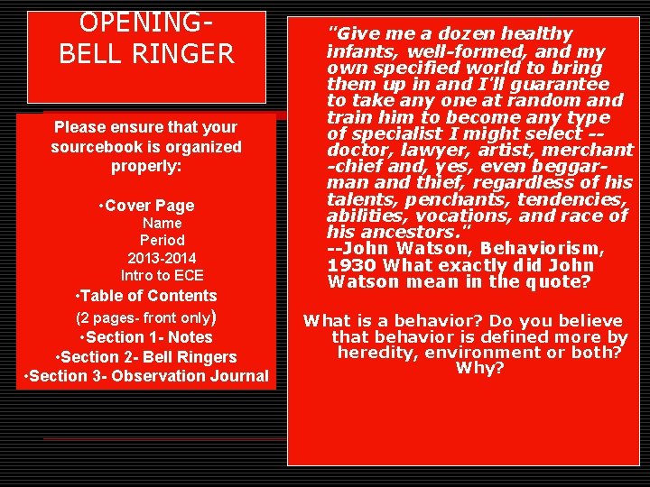 OPENING- BELL RINGER Please ensure that your sourcebook is organized properly: • Cover Page