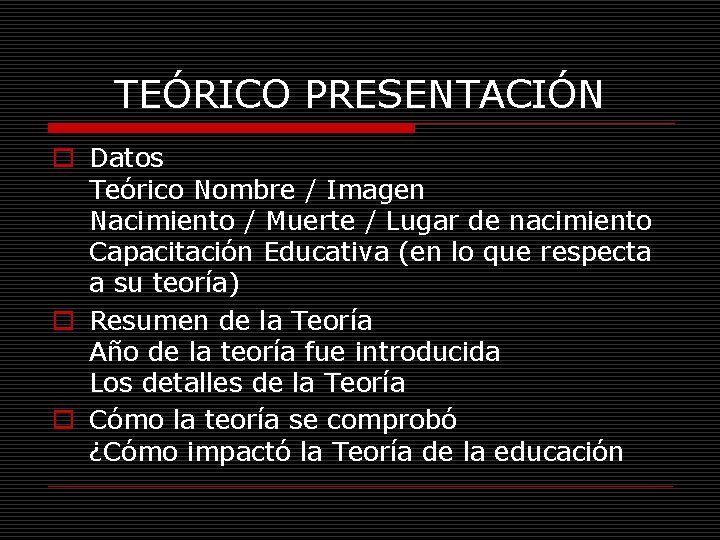 TEÓRICO PRESENTACIÓN o Datos Teórico Nombre / Imagen Nacimiento / Muerte / Lugar de