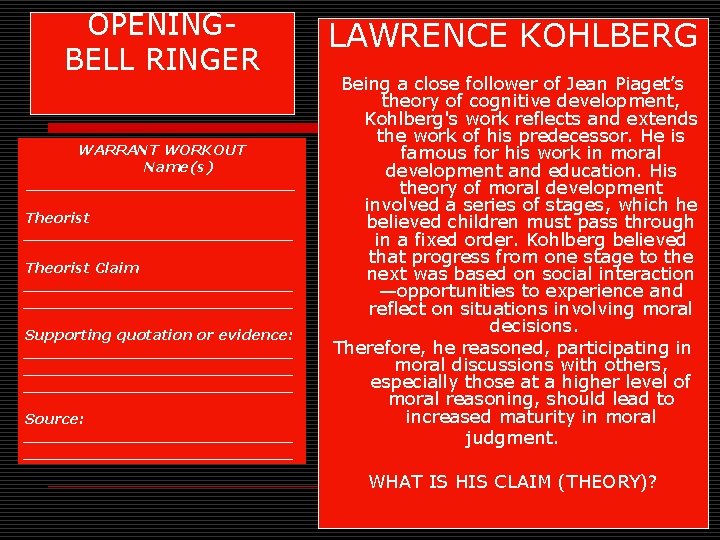 OPENING- BELL RINGER WARRANT WORKOUT Name(s) ______________ Theorist ______________ Theorist Claim ___________________________ Supporting quotation