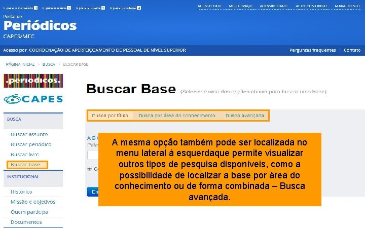 A mesma opção também pode ser localizada no menu lateral à esquerdaque permite visualizar