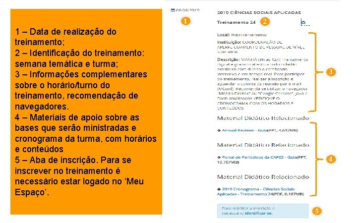 1 2 1 – Data de realização do treinamento; 2 – Identificação do treinamento: