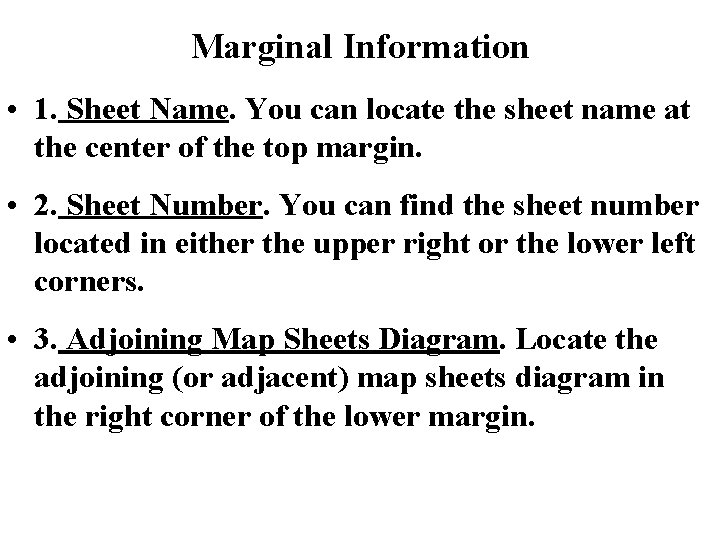 Marginal Information • 1. Sheet Name. You can locate the sheet name at the