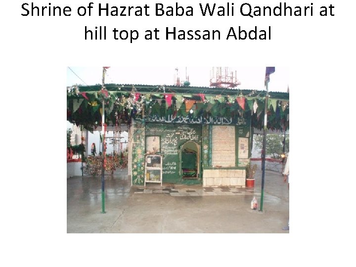 Shrine of Hazrat Baba Wali Qandhari at hill top at Hassan Abdal 