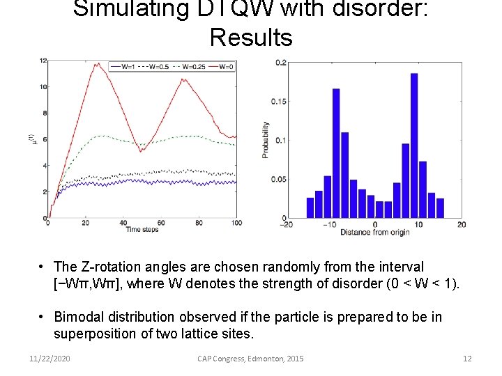 Simulating DTQW with disorder: Results • The Z-rotation angles are chosen randomly from the