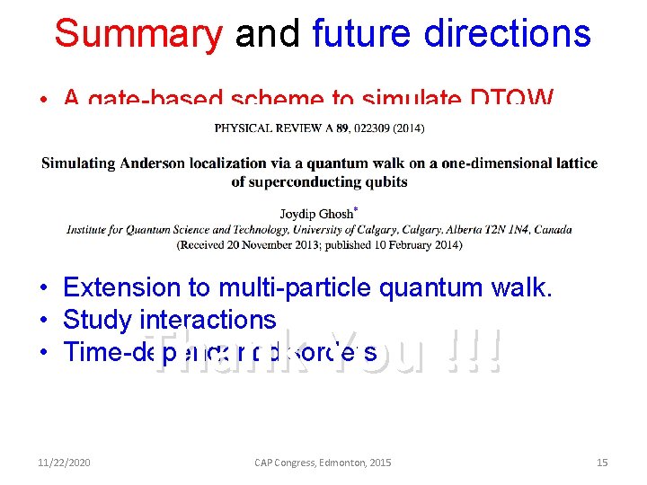 Summary and future directions • A gate-based scheme to simulate DTQW. • Disorders can