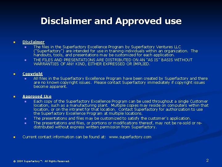 Disclaimer and Approved use n Disclaimer n The files in the Superfactory Excellence Program