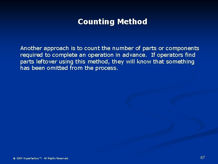 Counting Method Another approach is to count the number of parts or components required