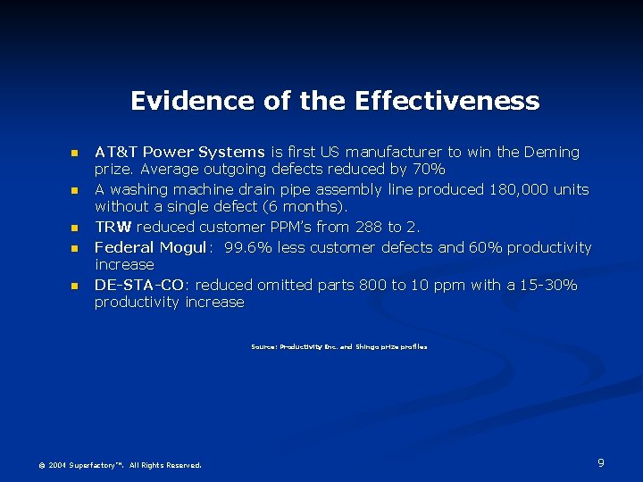 Evidence of the Effectiveness n n n AT&T Power Systems is first US manufacturer