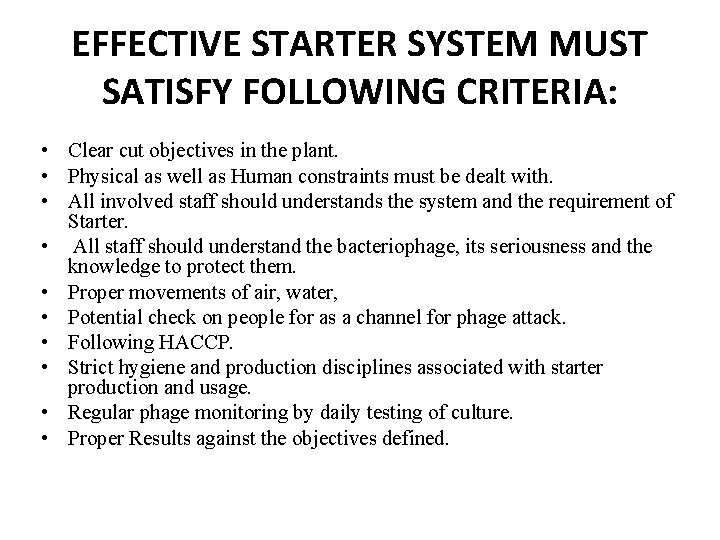 EFFECTIVE STARTER SYSTEM MUST SATISFY FOLLOWING CRITERIA: • Clear cut objectives in the plant.