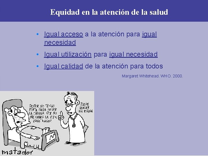 Equidad en la atención de la salud • Igual acceso a la atención para Equidad en la atención de la salud • Igual acceso a la atención para