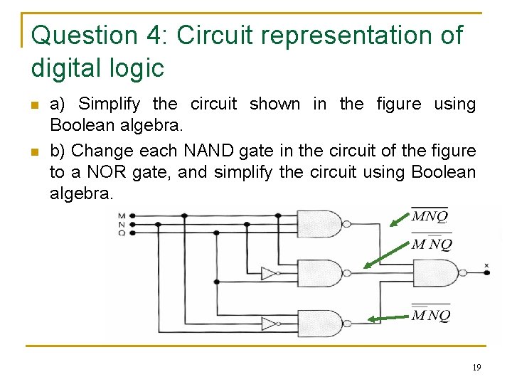Question 4: Circuit representation of digital logic n n a) Simplify the circuit shown Question 4: Circuit representation of digital logic n n a) Simplify the circuit shown