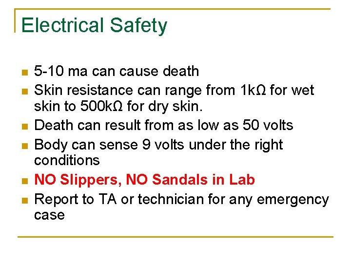Electrical Safety n n n 5 -10 ma can cause death Skin resistance can Electrical Safety n n n 5 -10 ma can cause death Skin resistance can