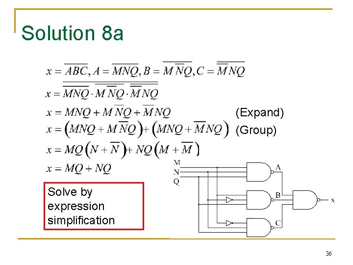 Solution 8 a (Expand) (Group) Solve by expression simplification 36 Solution 8 a (Expand) (Group) Solve by expression simplification 36