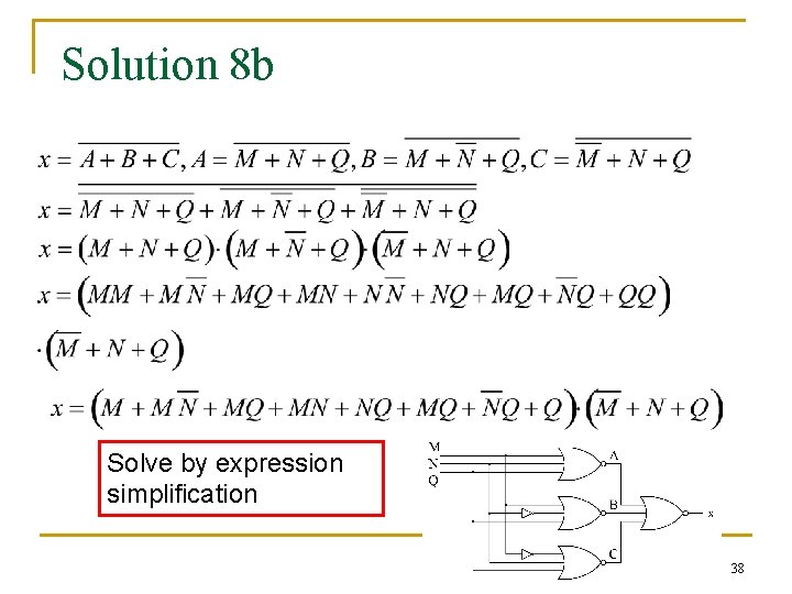 Solution 8 b Solve by expression simplification 38 Solution 8 b Solve by expression simplification 38