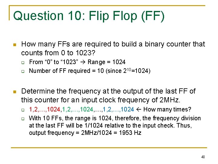 Question 10: Flip Flop (FF) n How many FFs are required to build a Question 10: Flip Flop (FF) n How many FFs are required to build a