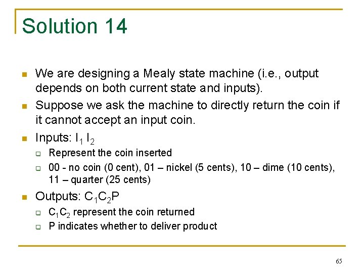 Solution 14 n n n We are designing a Mealy state machine (i. e. Solution 14 n n n We are designing a Mealy state machine (i. e.