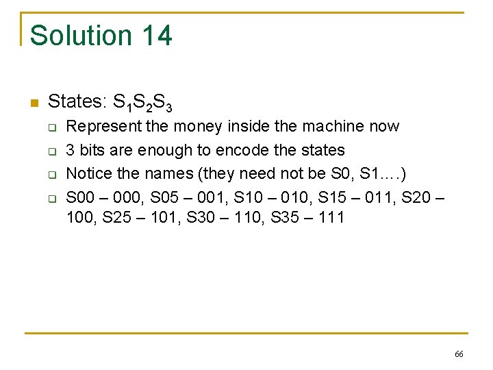 Solution 14 n States: S 1 S 2 S 3 q q Represent the Solution 14 n States: S 1 S 2 S 3 q q Represent the