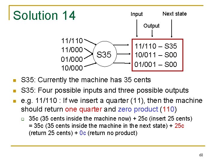 Solution 14 Next state Input Output 11/110 11/000 01/000 10/000 n n n S Solution 14 Next state Input Output 11/110 11/000 01/000 10/000 n n n S
