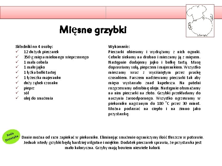 Mięsne grzybki Składniki na 4 osoby: ü 12 dużych pieczarek ü 350 g mięsa