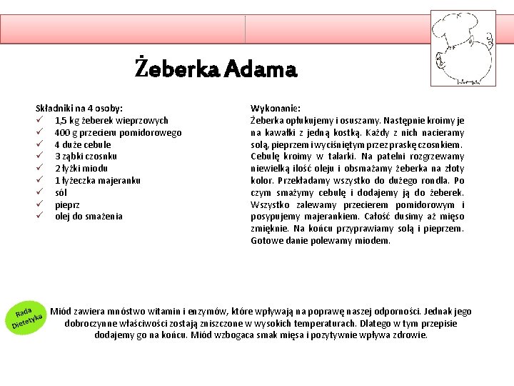 Żeberka Adama Składniki na 4 osoby: ü 1, 5 kg żeberek wieprzowych ü 400