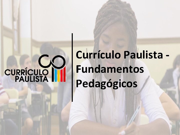 Currículo Paulista Fundamentos Pedagógicos 