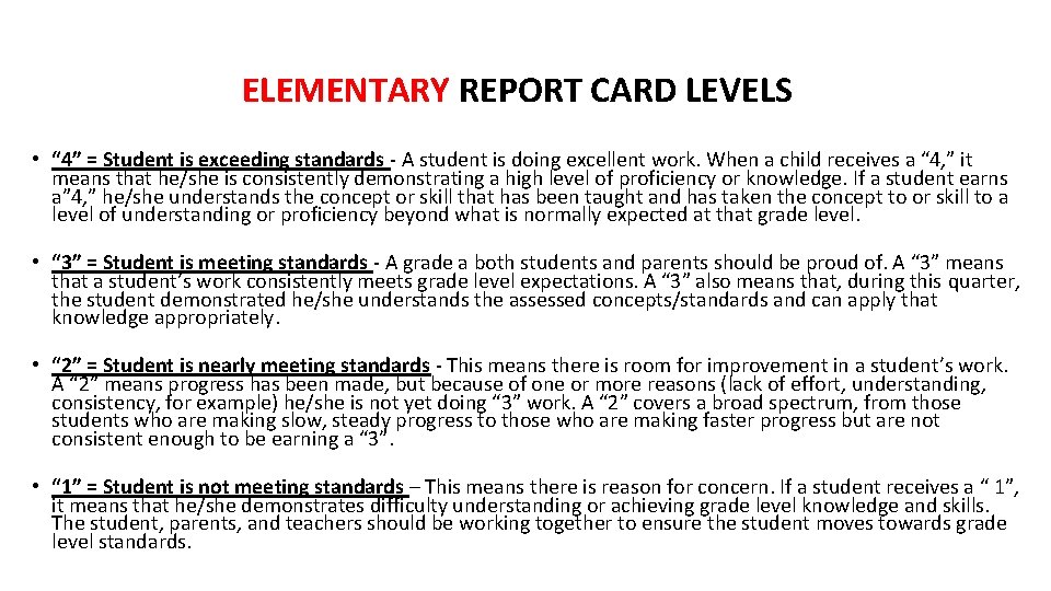 ELEMENTARY REPORT CARD LEVELS • “ 4” = Student is exceeding standards - A