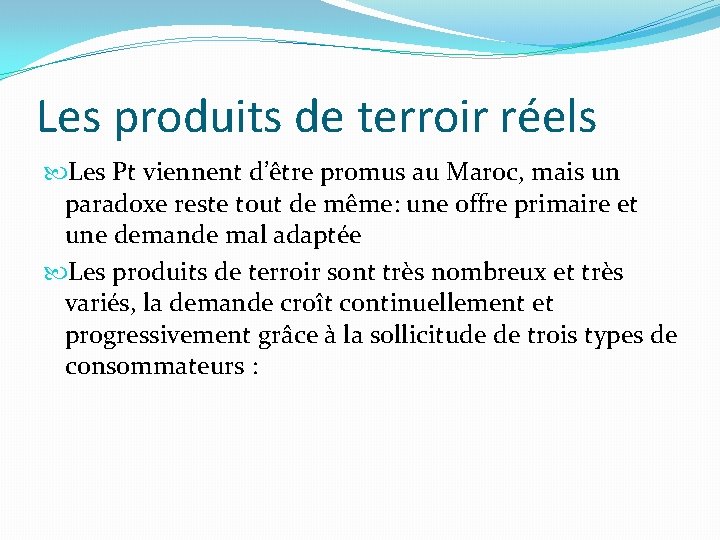 Les produits de terroir réels Les Pt viennent d’être promus au Maroc, mais un