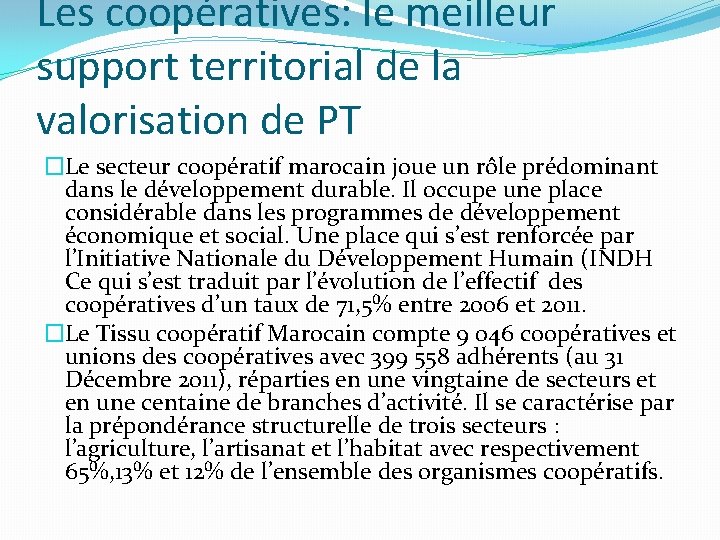 Les coopératives: le meilleur support territorial de la valorisation de PT �Le secteur coopératif