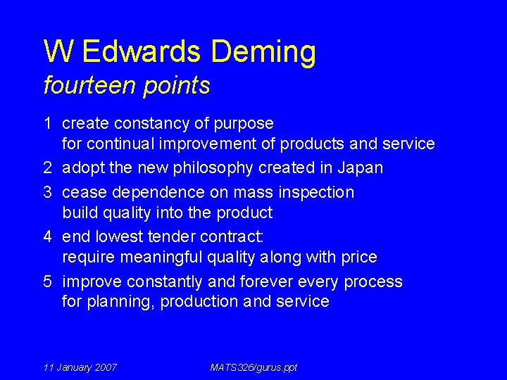 W Edwards Deming fourteen points 1 create constancy of purpose for continual improvement of