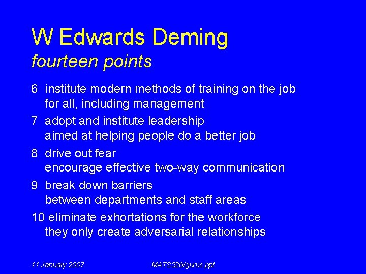 W Edwards Deming fourteen points 6 institute modern methods of training on the job