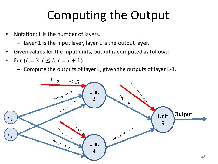 Computing the Output • Unit 3 Unit Output: 5 Unit 4 30 