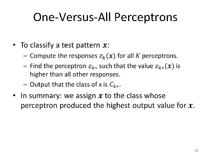 One-Versus-All Perceptrons • 44 