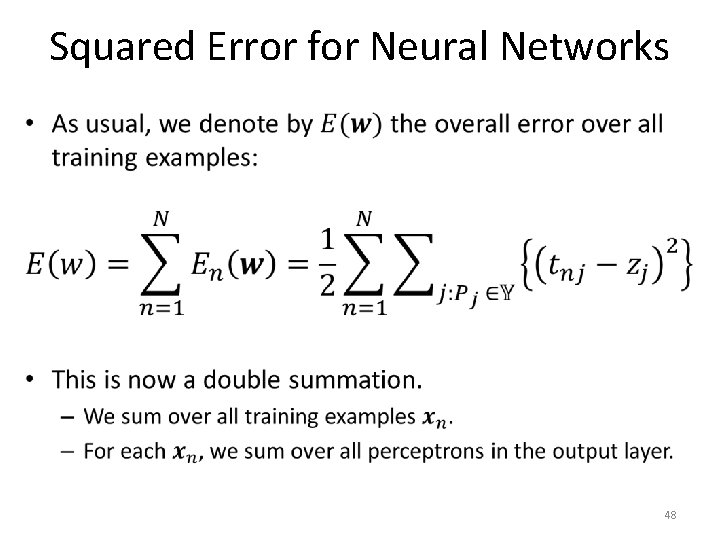 Squared Error for Neural Networks • 48 