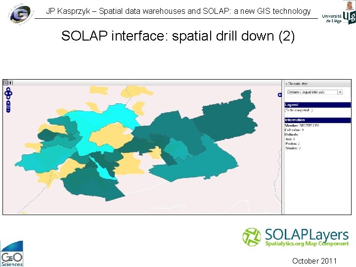 JP Kasprzyk – Spatial data warehouses and SOLAP: a new GIS technology SOLAP interface: