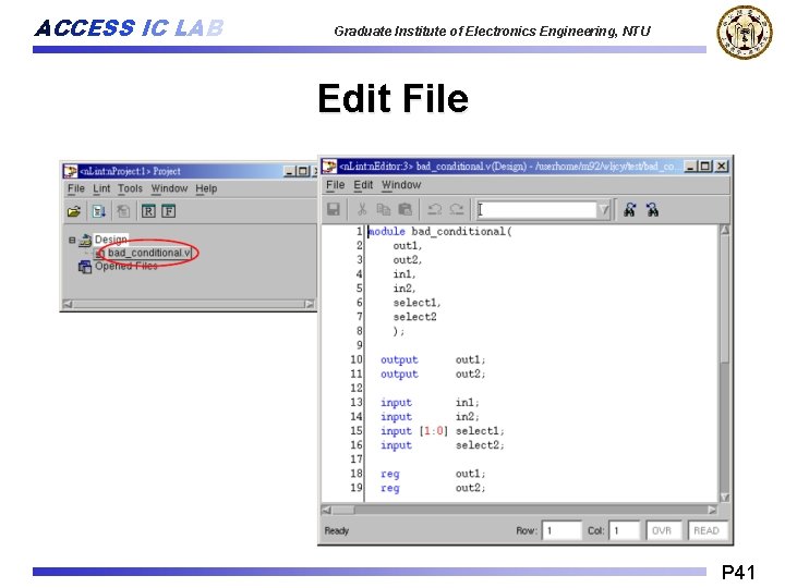 ACCESS IC LAB Graduate Institute of Electronics Engineering, NTU Edit File P 41 