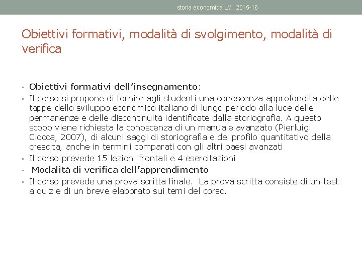 storia economica LM 2015 -16 Obiettivi formativi, modalità di svolgimento, modalità di verifica •